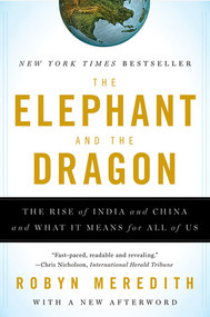 The Elephant and the Dragon (The Rise of India and China and What It Means for All of Us) - 9780393331936 by Robyn Meredith, 9780393331936