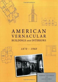 American Vernacular (Buildings and Interiors, 1870-1960) by Herbert Gottfried, Jan Jennings, 9780393732627
