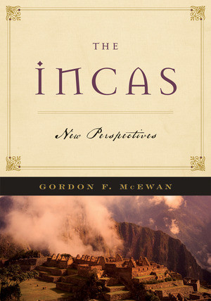 The Incas (New Perpectives) by Gordon F. McEwan, 9780393333015