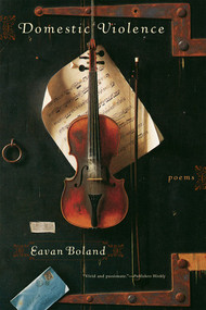 Domestic Violence (Poems) by Eavan Boland, 9780393333084