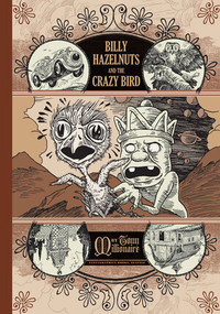 Billy Hazelnuts and the Crazy Bird by Tony Millionaire, 9781560979173