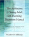The Adolescent & Young Adult Self-Harming Treatment Manual (A Collaborative Strengths-Based Brief Therapy Approach) by Matthew D. Selekman, 9780393705676