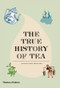 The True History of Tea by Erling Hoh, Victor H. Mair, 9780500251461