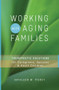 Working with Aging Families (Therapeutic Solutions for Caregivers, Spouses, & Adult Children) by Kathleen W. Piercy, 9780393732825