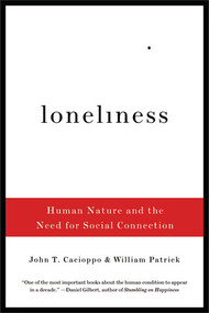 Loneliness (Human Nature and the Need for Social Connection) by John T. Cacioppo, William Patrick, 9780393335286