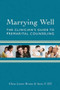 Marrying Well (The Clinician's Guide to Premarital Counseling) by Elena Lesser Bruun, Anne F. Ziff, 9780393705942