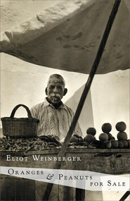 Oranges & Peanuts for Sale by Eliot Weinberger, 9780811218344