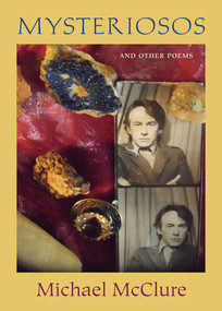 Mysteriosos and Other Poems by Michael McClure, 9780811218429