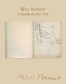 Will Barnet (A Sketchbook, 1932-1934) by Will Barnet, Robert C. Morgan, 9780807615973