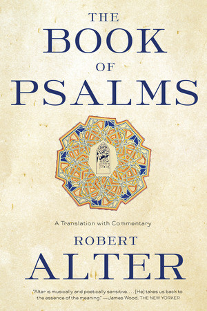 The Book of Psalms (A Translation with Commentary) by Robert Alter, 9780393337044