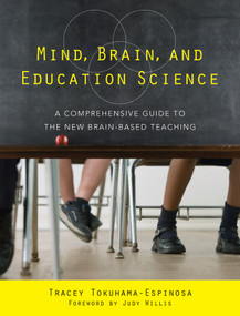 Mind, Brain, and Education Science (A Comprehensive Guide to the New Brain-Based Teaching) by Tracey Tokuhama-Espinosa, 9780393706079
