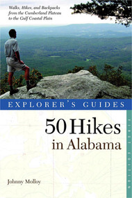 Explorer's Guide 50 Hikes in Alabama by Johnny Molloy, 9780881508789