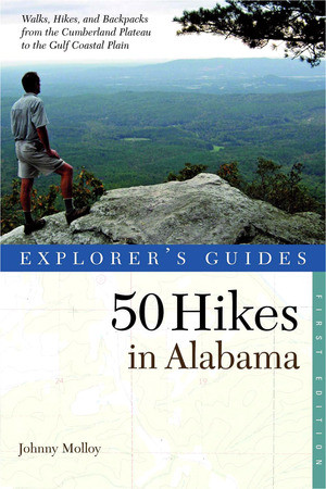 Explorer's Guide 50 Hikes in Alabama by Johnny Molloy, 9780881508789
