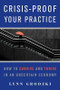 Crisis-Proof Your Practice (How to Survive and Thrive in an Uncertain Economy) by Lynn Grodzki, 9780393706116