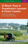 25 Bicycle Tours in Pennsylvania's Lancaster & Chester Counties by Fred Cox, 9780881508840