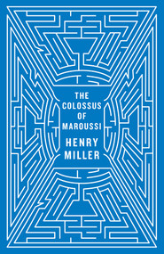 The Colossus of Maroussi by Henry Miller, Will Self, Ian S. MacNiven, 9780811218573