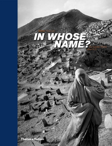 In Whose Name? (The Islamic World after 9/11) by Magnum Photos, Abbas, 9780500543757