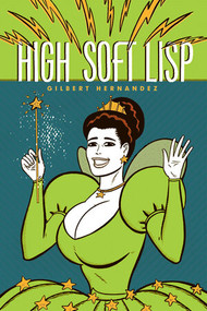 High Soft Lisp by Gilbert Hernandez, 9781606993187