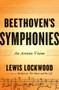 Beethoven's Symphonies (An Artistic Vision) by Lewis Lockwood, 9780393076448