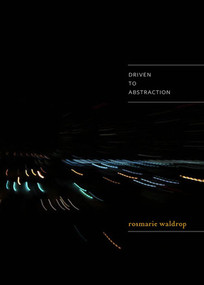 Driven to Abstraction by Rosmarie Waldrop, 9780811218795