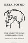 New Selected Poems and Translations by Ezra Pound, Richard Sieburth, T. S. Eliot, John Berryman, 9780811217330