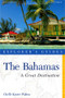 Explorer's Guide Bahamas: A Great Destination by Chelle Koster-Walton, 9781581571257