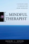 The Mindful Therapist (A Clinician's Guide to Mindsight and Neural Integration) by Daniel J. Siegel, 9780393706451