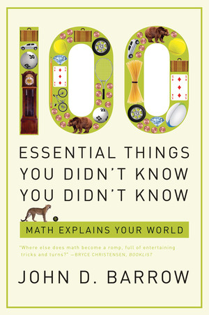 100 Essential Things You Didn't Know You Didn't Know (Math Explains Your World) by John D. Barrow, 9780393338676