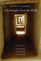 Core Samples from the World by Forrest Gander, Raymond Meeks, Graciela Iturbide, Lucas Foglia, 9780811218870