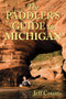 The Paddler's Guide to Michigan by Jeff Counts, 9780881509304