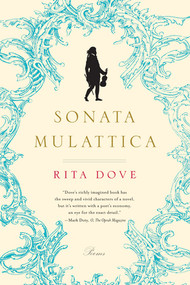 Sonata Mulattica (Poems) by Rita Dove, 9780393338935