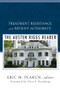 Treatment Resistance and Patient Authority (The Austen Riggs Reader) by Eric M. Plakun, Otto F. Kernberg, 9780393706611