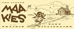 Little Maakies on the Prairie by Tony Millionaire, 9781606993927