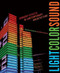 Light Color Sound (Sensory Effects in Contemporary Architecture) by Alejandro Bahamón, Ana María Álvarez, 9780393733372