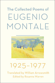 The Collected Poems of Eugenio Montale (1925-1977) by Eugenio Montale, William Arrowsmith, Rosanna Warren, 9780393080636