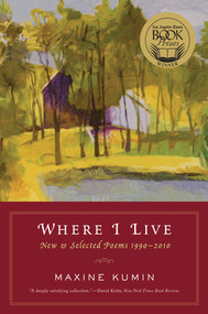 Where I Live (New & Selected Poems 1990-2010) - 9780393339680 by Maxine Kumin, 9780393339680