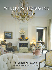 William Hodgins Interiors by Stephen M. Salny, Margaret Russell, 9780393733464