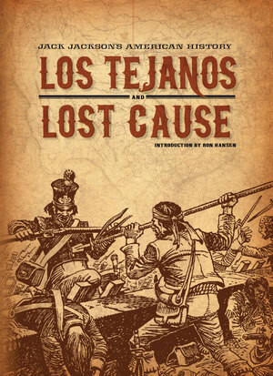 Jack Jackson's American History (Los Tejanos & Lost Cause) by Jack Jackson, Ron Hansen, 9781606995044