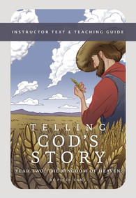 Telling God's Story, Year Two: The Kingdom of Heaven (Instructor Text & Teaching Guide) by Peter Enns, 9781933339504