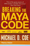 Breaking the Maya Code by Michael D. Coe, 9780500289556