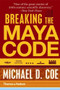 Breaking the Maya Code by Michael D. Coe, 9780500289556