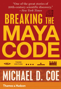 Breaking the Maya Code by Michael D. Coe, 9780500289556