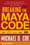 Breaking the Maya Code by Michael D. Coe, 9780500289556