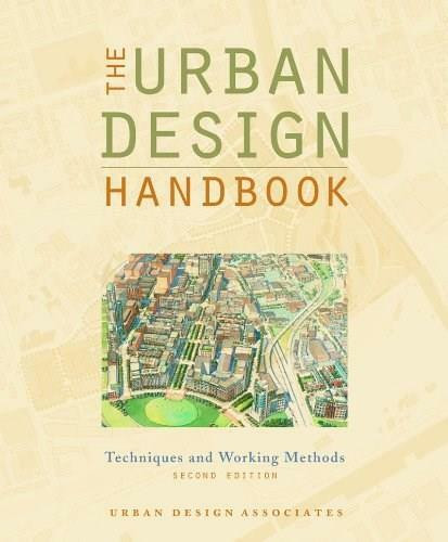 The Urban Design Handbook (Techniques and Working Methods) by Urban Design Associates, 9780393733686