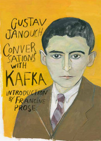 Conversations with Kafka by Gustav Janouch, Francine Prose, Maira Kalman, Goronwy Rees, 9780811219501