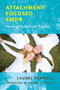 Attachment-Focused EMDR (Healing Relational Trauma) by Laurel Parnell, Elena Felder, Holly Prichard, Prabha Milstein, Nancy Ewing, 9780393707458
