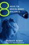 8 Keys to Brain–Body Balance by Robert Scaer, Babette Rothschild, 9780393707472