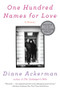 One Hundred Names for Love (A Memoir) by Diane Ackerman, 9780393341744