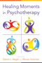 Healing Moments in Psychotherapy by Daniel J. Siegel, Marion Solomon, 9780393707625