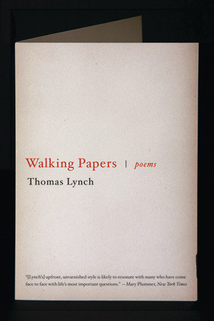 Walking Papers (Poems) by Thomas Lynch, 9780393342673